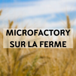 Microfactory sur la ferme